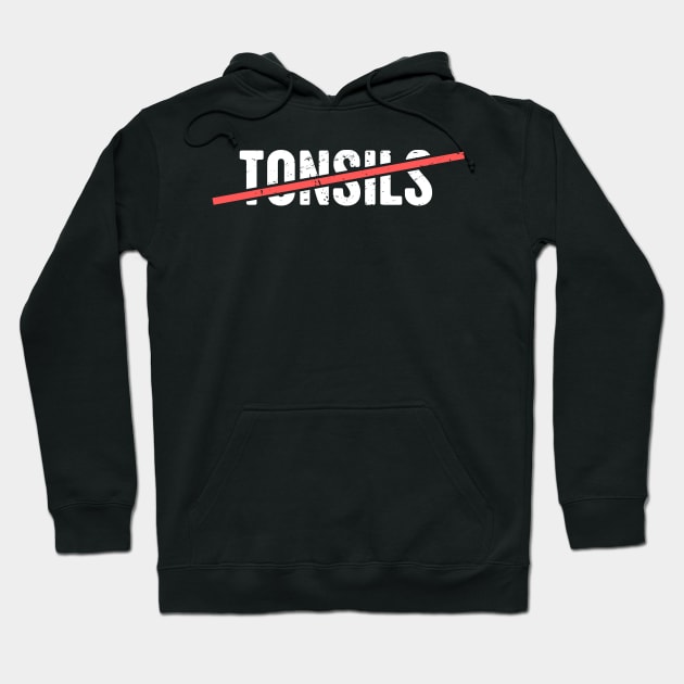 No More Tonsils Hoodie by MeatMan